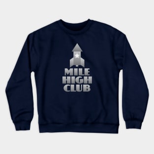 Mile High Club Crewneck Sweatshirt